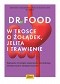 Dr Food W trosce o żołądek, jelita i trawienie