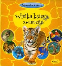 Wielka księga zwierząt Tajemnice natury