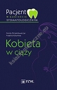 Pacjent w gabinecie stomatologicznym Kobieta w ciąży