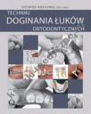 Techniki doginania łuków ortodontycznych