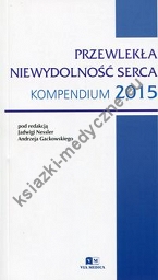 Przewlekła niewydolność serca Kompendium 2015