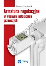 Armatura regulacyjna i zagadnienia hydrauliczne w wodnych instalacjach grzewczych