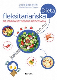 Dieta fleksitariańska Najzdrowszy sposób odżywiania