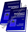 Nowotwory złośliwe. Postępowanie wielodyscyplinarne Leczenie systemowe, chirurgia, radioterapia kpl. tom 1 i 2