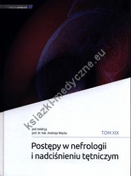 Postępy w nefrologii i nadciśnieniu tętniczym Tom XIX