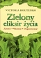 Zielony eliksir życia