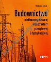 Budownictwo elektroenergetycznej infrastruktury przesyłowej i dystrybucyjnej