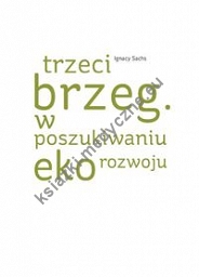 Trzeci brzeg W poszukiwaniu ekorozwoju