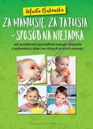 Za mamusię, za tatusia - sposób na niejadka