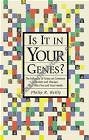 Is It in Your Genes? How Genes Influence Common Disorders