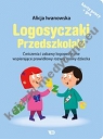 Logosyczaki Przedszkolaki Ćwiczenia i zabawy logopedyczne wspierające prawidłowy rozwój mowy dziecka