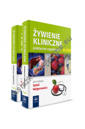 Żywienie Kliniczne. Praktyczne zagadnienia. Tom I - II