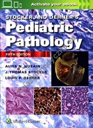 Stocker and Dehner's Pediatric Pathology Fifth edition