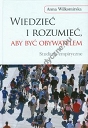 Wiedzieć i rozumieć, aby być obywatelem