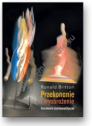 Przekonanie i wyobrażenie, Dociekania psychoanalityczne