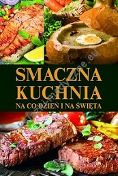 Smaczna kuchnia na co dzień i na święta