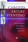 Carotid Artery Stenting Current Practice & Techniques