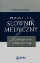 Podręczny słownik medyczny łacińsko-polski polsko-łaciński