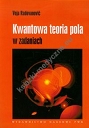 Kwantowa teoria pola w zadaniach