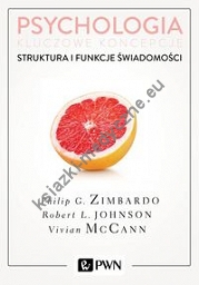 Psychologia Kluczowe koncepcje Tom 3 Struktura i funkcje świadomości