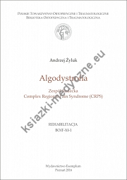 Algodystrofia, Zespół Sudecka, Complex Regional Pain Syndrome (CRPS)