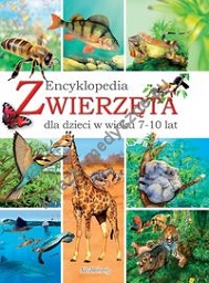 Zwierzęta Encyklopedia dla dzieci w wieku 7-10 lat