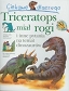 Ciekawe dlaczego Triceratops miał rogi