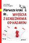 Pierwsze kroki do wyjścia z uzależnienia od hazardu