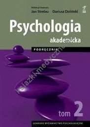 Psychologia akademicka. Podręcznik Tom 2 wyd. 2 zmienione