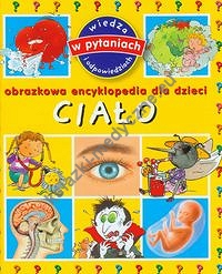 Ciało Obrazkowa encyklopedia dla dzieci