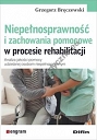 Niepełnosprawność i zachowania pomocowe w procesie rehabilitacji