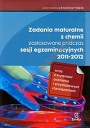 Zadania maturalne z chemii zastosowane podczas sesji egzaminacyjnych 2011-2012