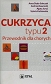 Cukrzyca typu 2 Przewodnik dla chorych