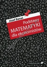 Podstawy matematyki dla ekonomistów