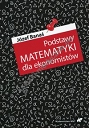 Podstawy matematyki dla ekonomistów