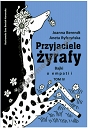 Przyjaciele żyrafy. Bajki o empatii. Tom 4