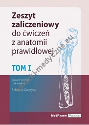 Tom I. Zeszyt zaliczeniowy do cwiczen z anatomii prawidłowej  Nomeklatura: polska, angielska, łacińska