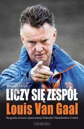 Liczy się zespół Louis Van Gaal