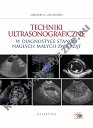 Techniki ultrasonograficzne w diagnostyce stanów nagłych małych zwierząt