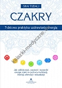 Czakry – 7-dniowa praktyka uzdrawiania energią. Jak odblokować, oczyścić i wyzwolić energię czakr za pomocą medytacji, intencji, afirmacji i wizualizacji