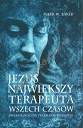 Jezus Największy terapeuta wszech czasów