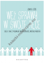 Weź sprawy w swoje ręce Czyli o tym, że przyjmując odpowiedzialność zmieniasz wszystko