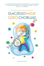 Dlaczego nasze dzieci chorują?