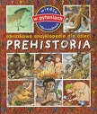 Prehistoria Obrazkowa encyklopedia dla dzieci