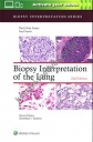 Biopsy Interpretation of the Lung Second edition