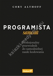 Programista samouk Profesjonalny przewodnik do samodzielnej nauki kodowania