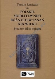 Polskie modlitewniki różnych wyznań XIX wieku