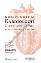 Kompendium Kardiologii Cleveland Clinic. Drugie wydanie polskie