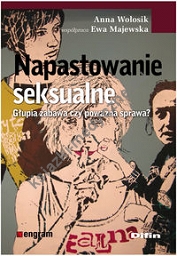 Napastowanie seksualne Głupia zabawa czy poważna sprawa