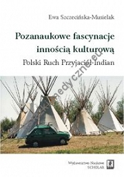 Pozanaukowe fascynacje innością kulturową